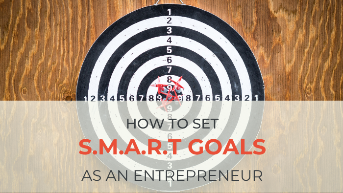 How to set SMART goals as an entrepreneur | Success Savvy Mom | successsavvymom.com