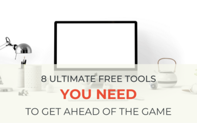 8 Ultimate Free Tools You Need To Get Ahead Of The Game