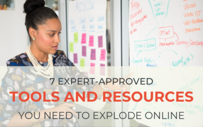 7 Expert-Approved Tools You Need To Explode Online!